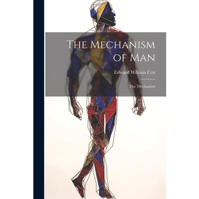 The Mechanism of Man