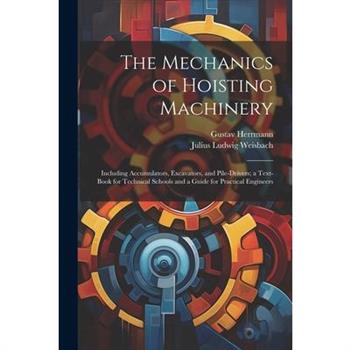The Mechanics of Hoisting Machinery