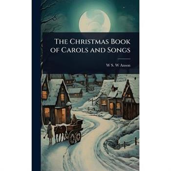 The Christmas Book of Carols and Songs