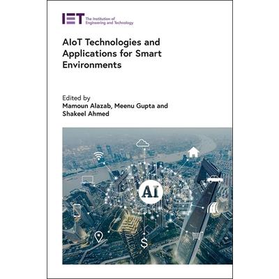 Aiot Technologies and Applications for Smart Environments