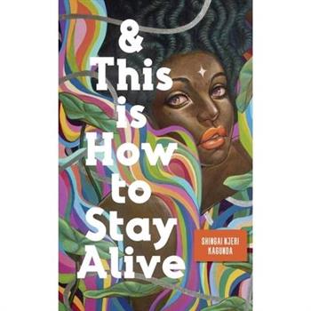 And This Is How to Stay Alive