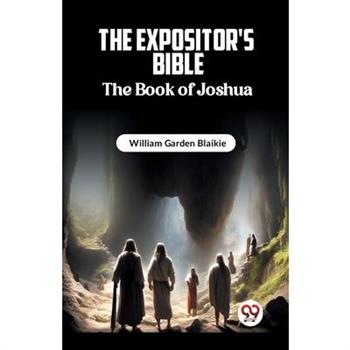 The Expositor's Bible The Book of Joshua