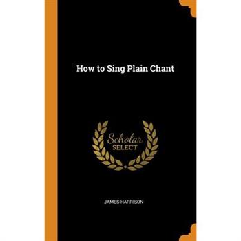 How to Sing Plain Chant