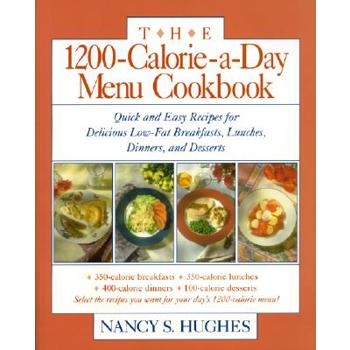 The 1200-Calorie-A-Day Menu Cookbook