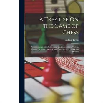 A Treatise On the Game of Chess