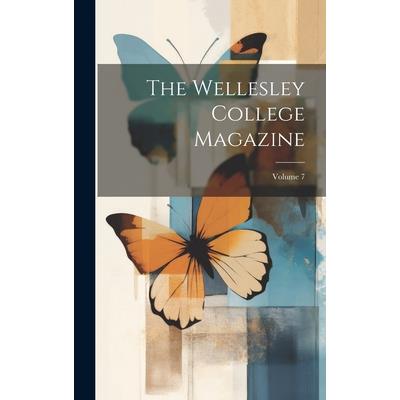 The Wellesley College Magazine; Volume 7