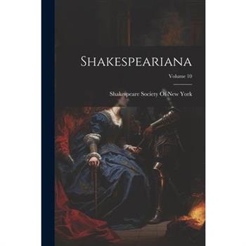 Shakespeariana; Volume 10