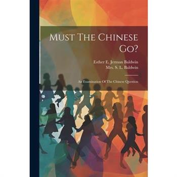 Must The Chinese Go?