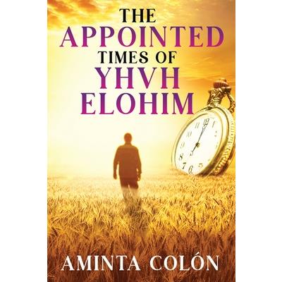 The Appointed Times of YHVH ELOHIM