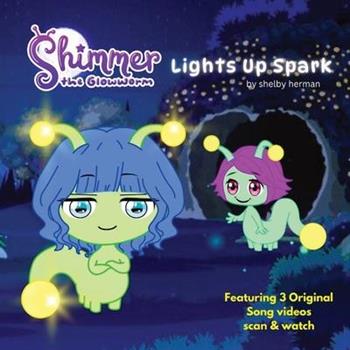Shimmer the Glowworm Lights Up Spark