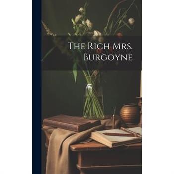 The Rich Mrs. Burgoyne