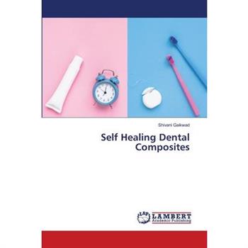 Self Healing Dental Composites