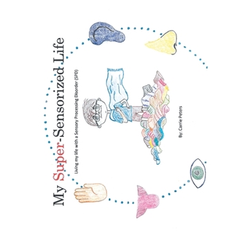 My Super-Sensorized Life