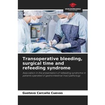 Transoperative bleeding, surgical time and refeeding syndrome