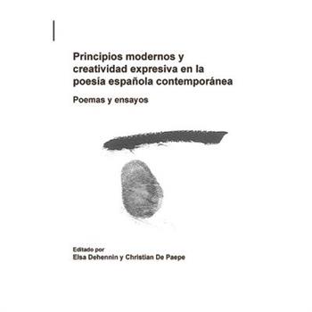 Principios modernos y creatividad expresiva en la poes燰 espa隳la contempor嫕ea