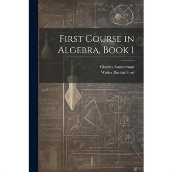 First Course in Algebra, Book 1