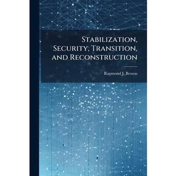 Stabilization, Security, Transition, and Reconstruction