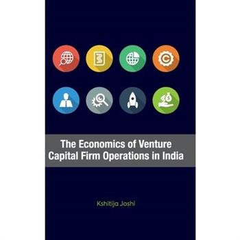 The Economics of Venture Capital Firm Operations in India