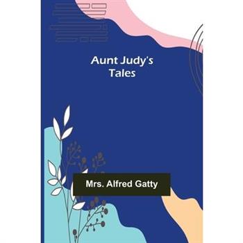 Aunt Judy's Tales