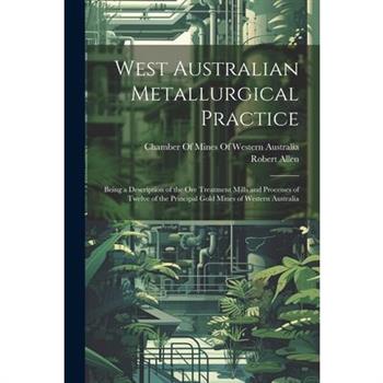 West Australian Metallurgical Practice
