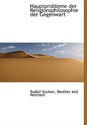 Hauptprobleme Der Religionsphilosophie Der Gegenwart