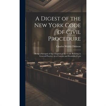 A Digest of the New York Code of Civil Procedure