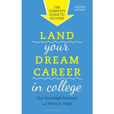 Land Your Dream Career in College Land Your Dream Career in College