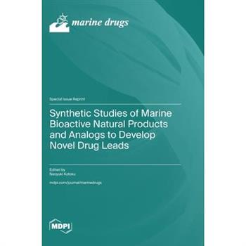Synthetic Studies of Marine Bioactive Natural Products and Analogs to Develop Novel Drug Leads