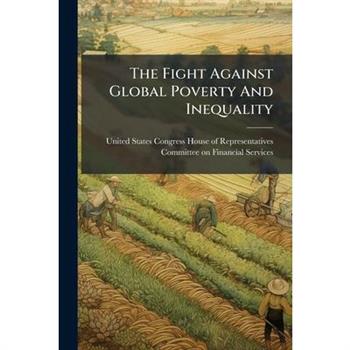 The Fight Against Global Poverty And Inequality