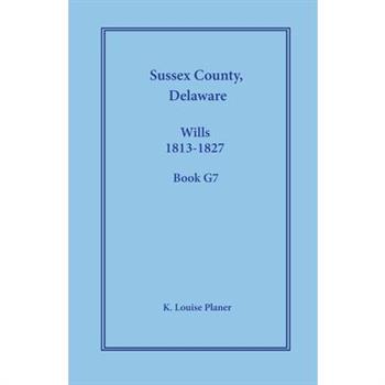 Sussex County, Delaware Wills, 1813-1827, Book G7