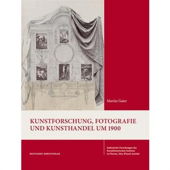 Kunstforschung, Fotografie Und Kunsthandel Um 1900
