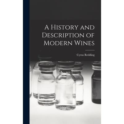A History and Description of Modern Wines