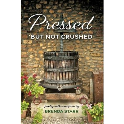 Pressed But Not Crushed
