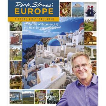 Rick Steves’ Europe Picture-A-Day(r) Wall Calendar 2025