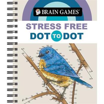 Brain Games - Stress Free: Dot-To-Dot Brain Games - Stress Free: Dot-To-Dot