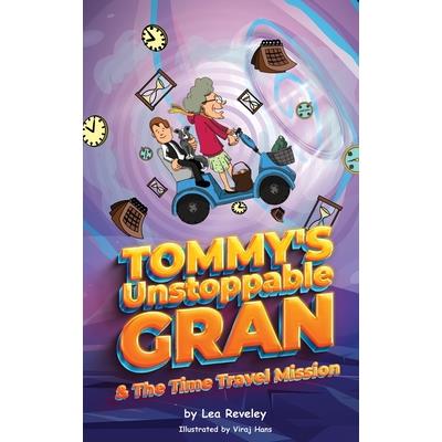 Tommy's Unstoppable Gran & The Time Travel Mission