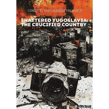 Shattered Yugoslavia
