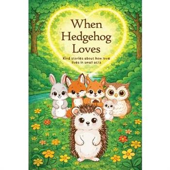 When Hedgehog Loves