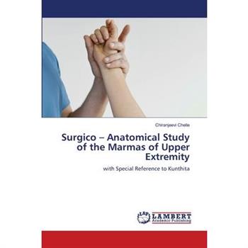 Surgico - Anatomical Study of the Marmas of Upper Extremity