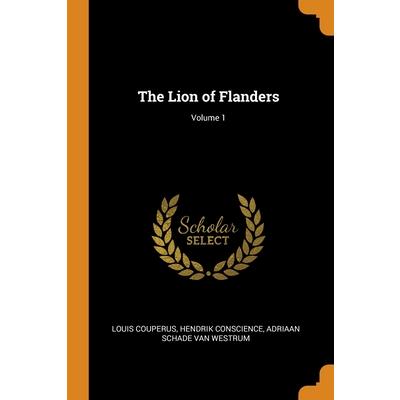 The Lion of Flanders; Volume 1