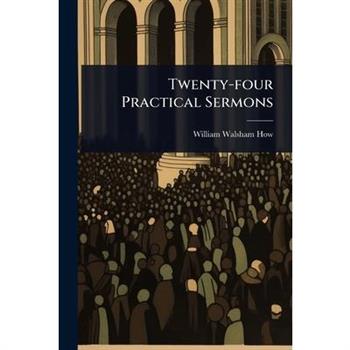 Twenty-four Practical Sermons