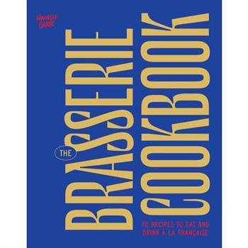 The Brasserie Cookbook