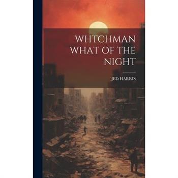 Whtchman What of the Night