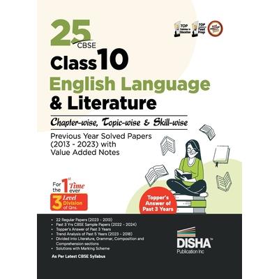 25 CBSE Class 10 English Language & Literature Chapter-wise, Topic-wise & Skill-wise Previous Year Solved Papers (2013 - 2023) with Value Added Notes