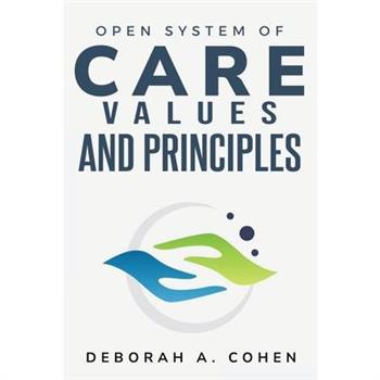 Open system of care values and principles