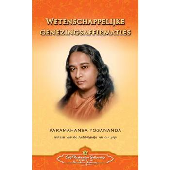 Wetenschappelijke Genezingsaffirmaties - Scientific Healing Affirmations (Dutch)