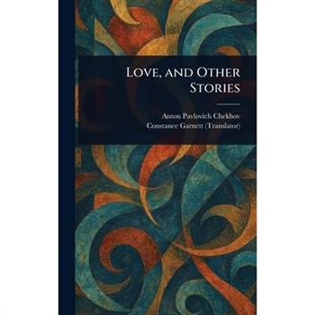 Love, and Other Stories