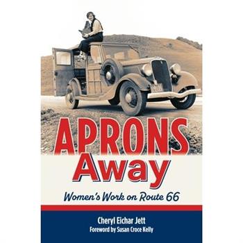 Aprons Away: Women's Work on Route 66
