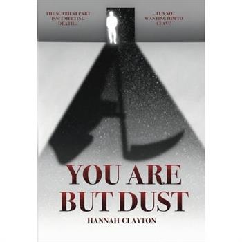 You Are But Dust