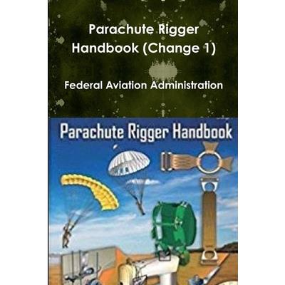 Parachute Rigger Handbook (Change 1)